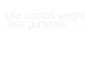 luke combs weight loss gummies