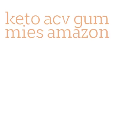 keto acv gummies amazon