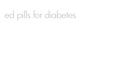 ed pills for diabetes
