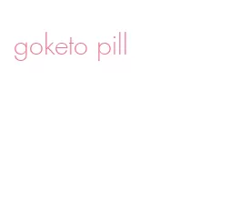 goketo pill