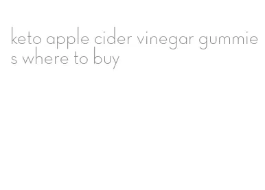 keto apple cider vinegar gummies where to buy