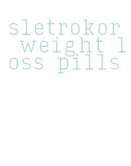 sletrokor weight loss pills