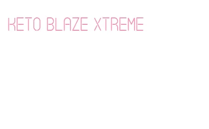 keto blaze xtreme