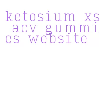 ketosium xs acv gummies website