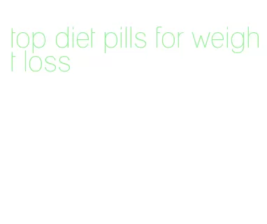 top diet pills for weight loss