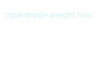 topiramate weight loss
