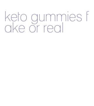 keto gummies fake or real