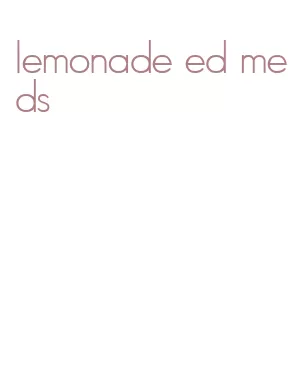 lemonade ed meds