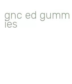 gnc ed gummies