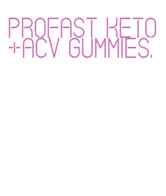 profast keto+acv gummies.