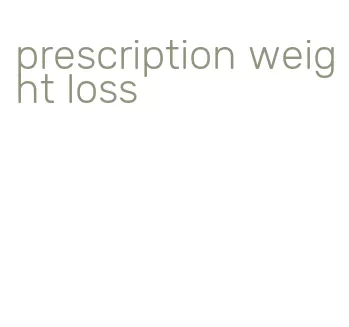 prescription weight loss