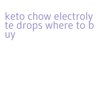 keto chow electrolyte drops where to buy