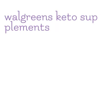 walgreens keto supplements