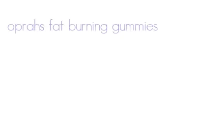 oprahs fat burning gummies