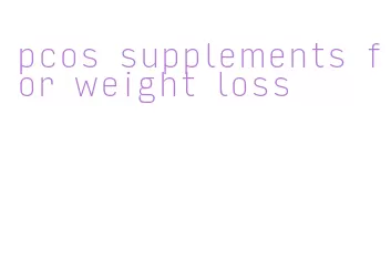 pcos supplements for weight loss