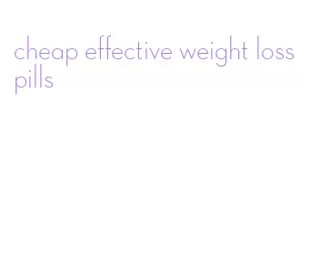 cheap effective weight loss pills