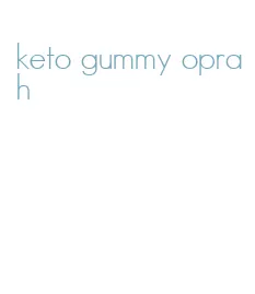 keto gummy oprah
