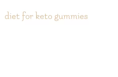 diet for keto gummies