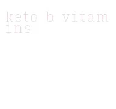 keto b vitamins
