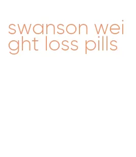 swanson weight loss pills