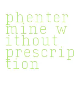 phentermine without prescription