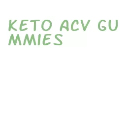 keto acv gummies