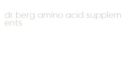 dr berg amino acid supplements