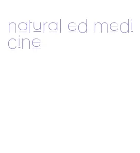 natural ed medicine