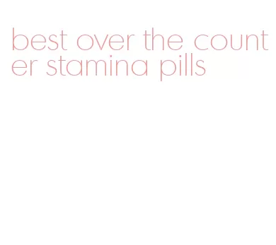 best over the counter stamina pills