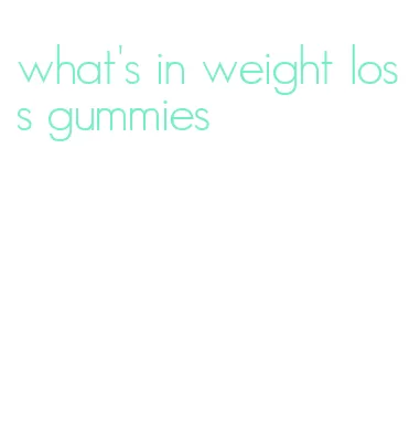 what's in weight loss gummies