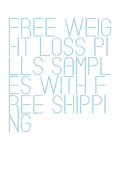 free weight loss pills samples with free shipping