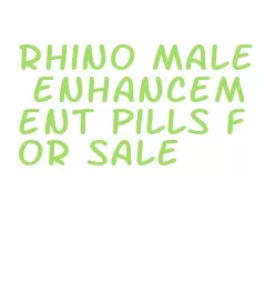 rhino male enhancement pills for sale