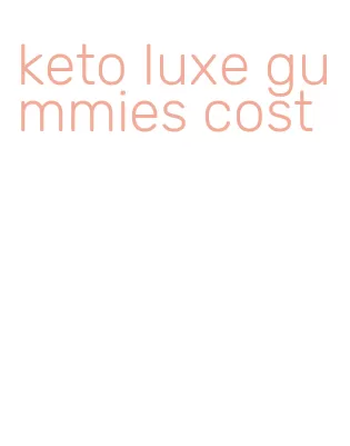 keto luxe gummies cost