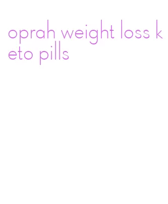 oprah weight loss keto pills