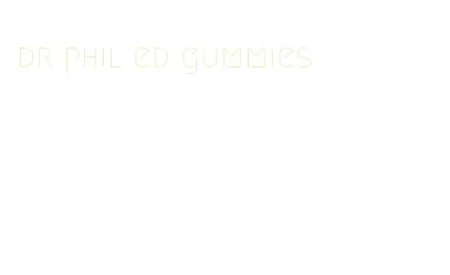 dr phil ed gummies