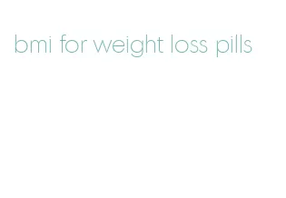 bmi for weight loss pills