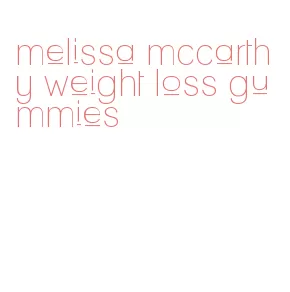 melissa mccarthy weight loss gummies