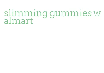 slimming gummies walmart