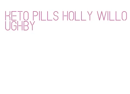 keto pills holly willoughby