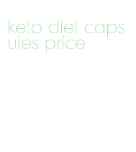 keto diet capsules price