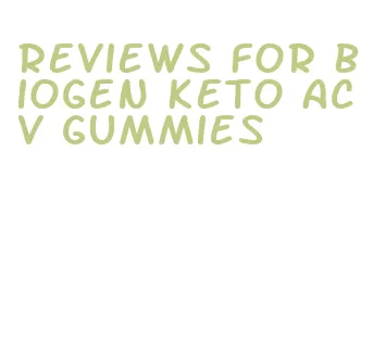 reviews for biogen keto acv gummies