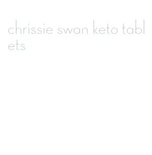 chrissie swan keto tablets