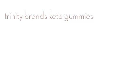 trinity brands keto gummies