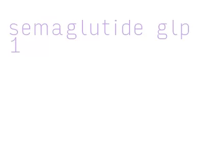 semaglutide glp 1