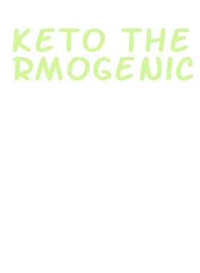 keto thermogenic