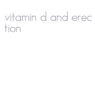 vitamin d and erection