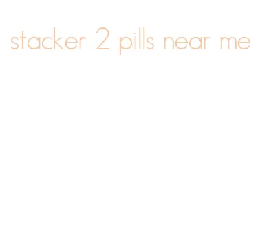 stacker 2 pills near me