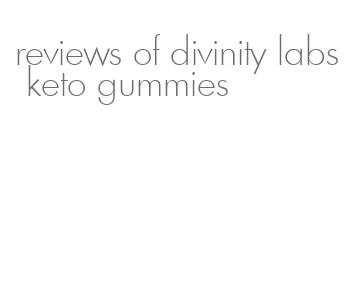 reviews of divinity labs keto gummies
