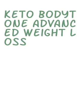 keto bodytone advanced weight loss