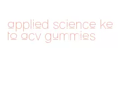 applied science keto acv gummies